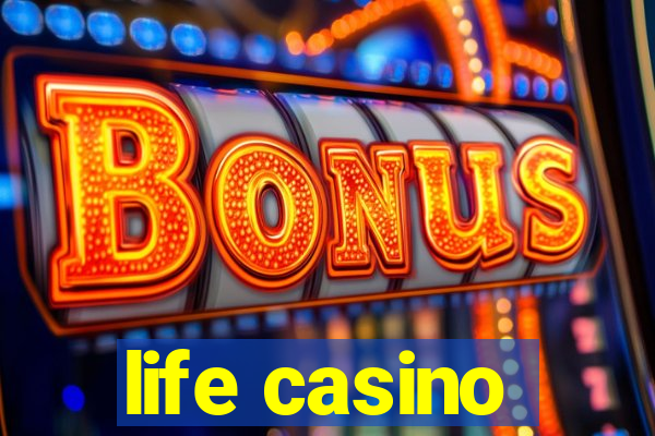 life casino