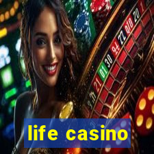 life casino