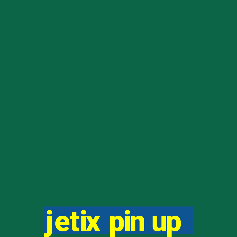 jetix pin up