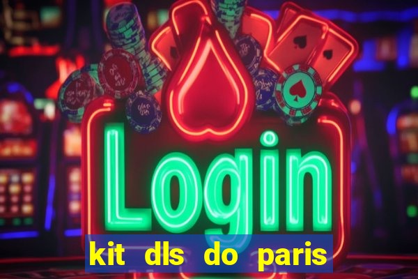 kit dls do paris saint germain