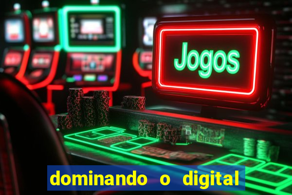 dominando o digital definitivo reclame aqui