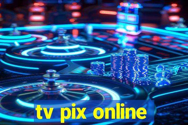 tv pix online