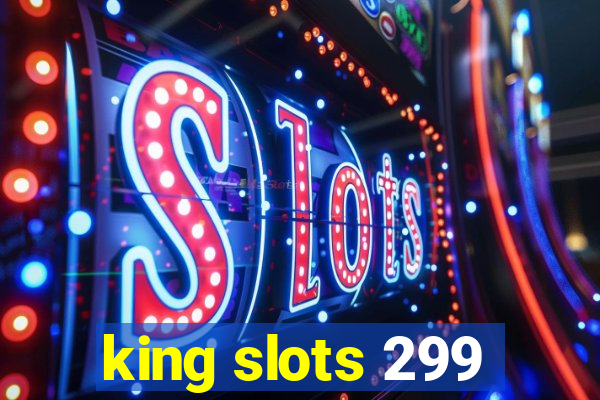 king slots 299