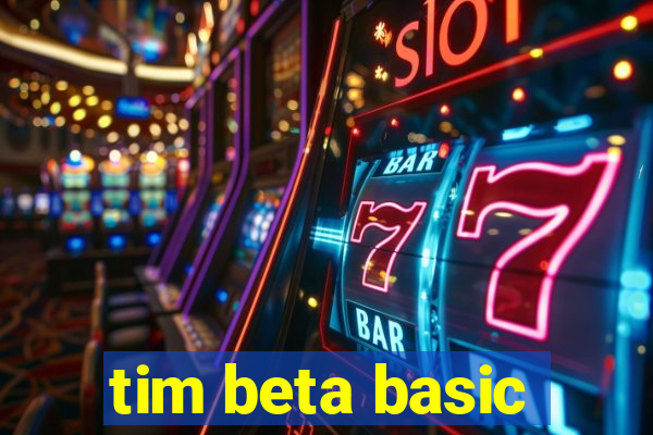 tim beta basic