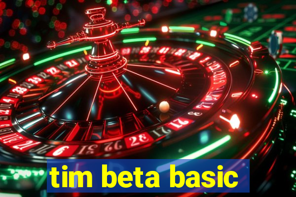 tim beta basic