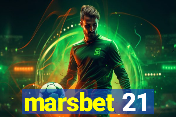 marsbet 21