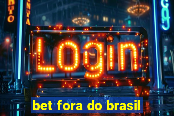 bet fora do brasil