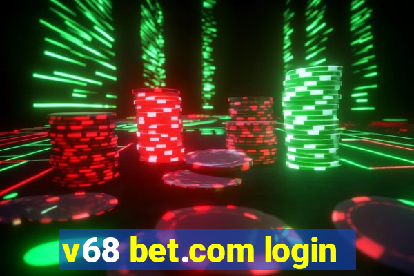 v68 bet.com login