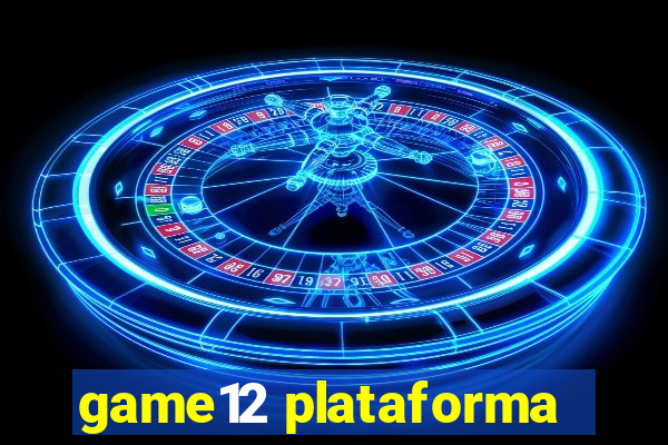 game12 plataforma