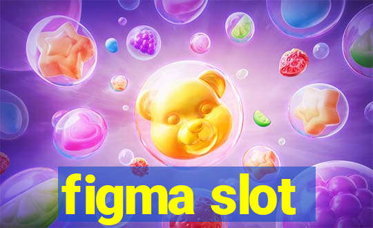 figma slot