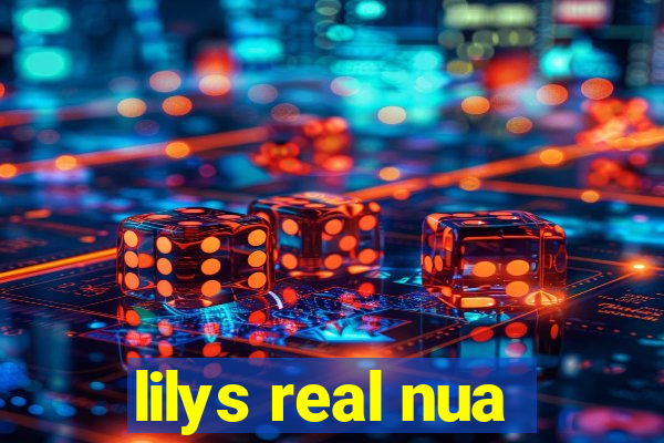 lilys real nua