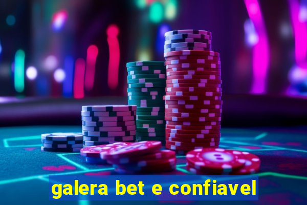 galera bet e confiavel