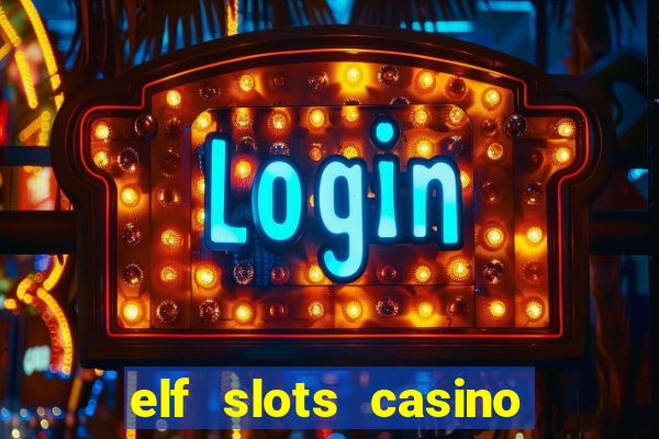 elf slots casino sister sites