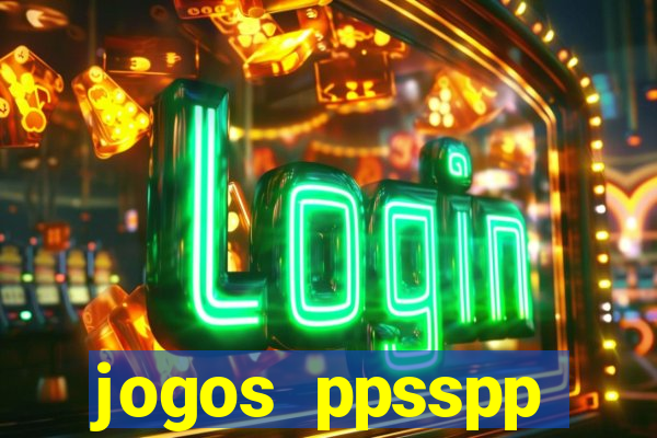 jogos ppsspp download android