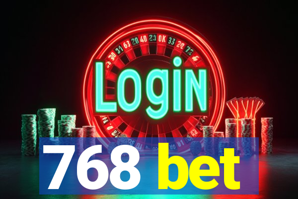 768 bet