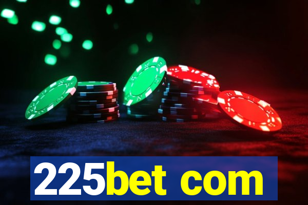 225bet com