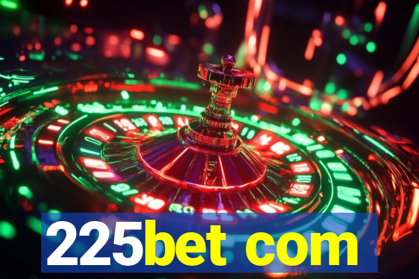 225bet com