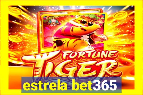 estrela bet365