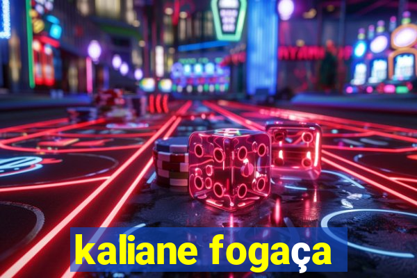 kaliane fogaça