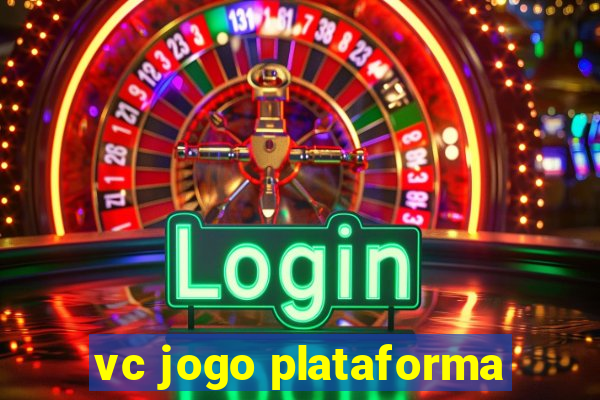 vc jogo plataforma