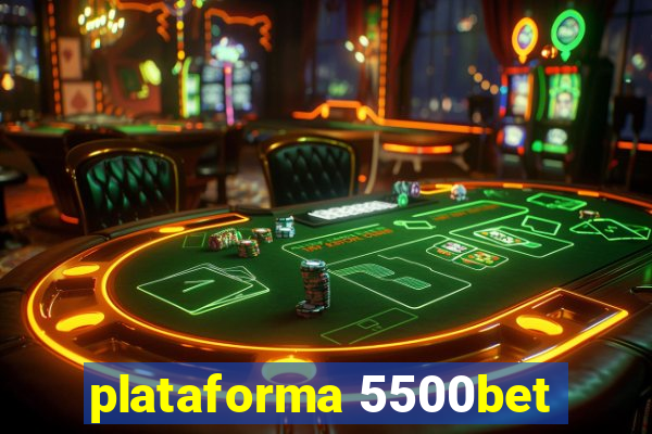 plataforma 5500bet