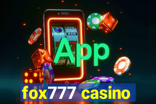 fox777 casino