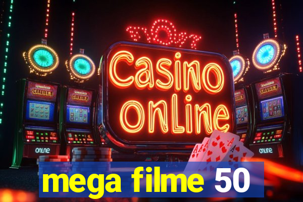 mega filme 50