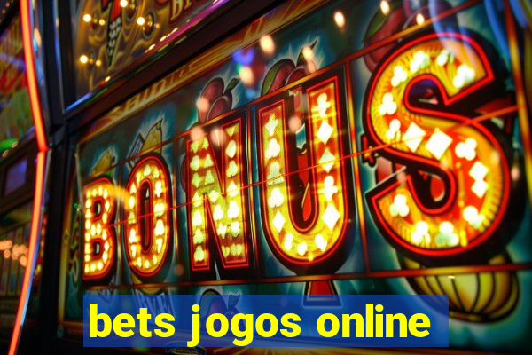 bets jogos online