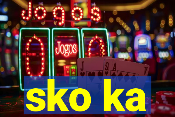 sko ka