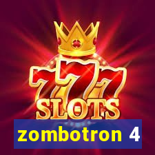 zombotron 4