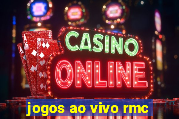 jogos ao vivo rmc