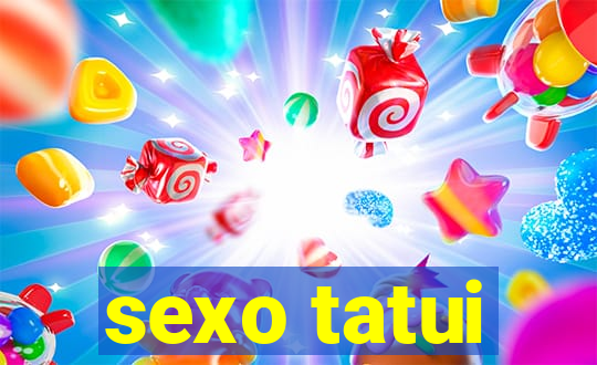 sexo tatui