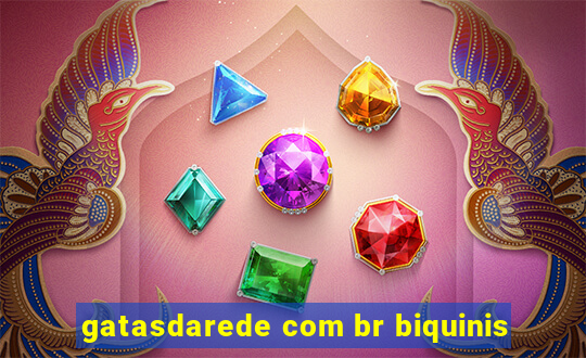 gatasdarede com br biquinis