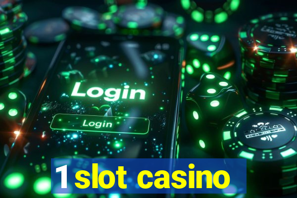 1 slot casino