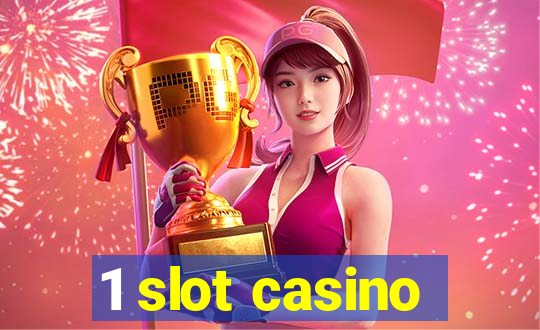 1 slot casino