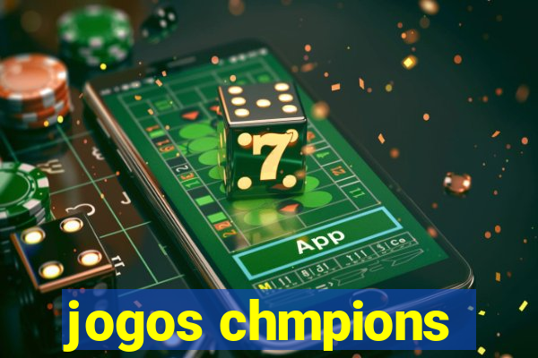 jogos chmpions