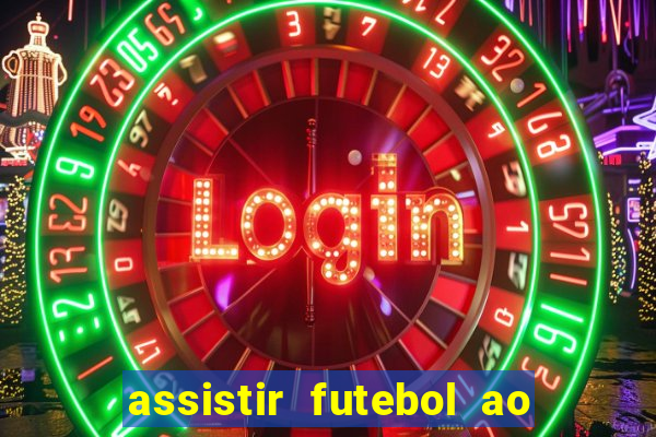 assistir futebol ao vivo multimarcas