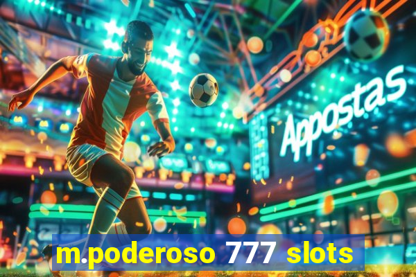 m.poderoso 777 slots