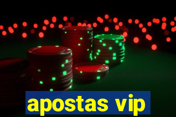 apostas vip