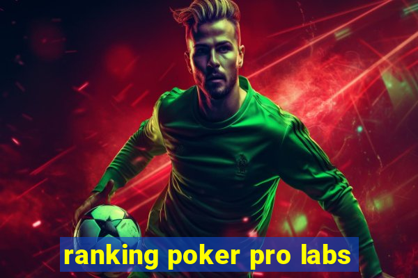 ranking poker pro labs