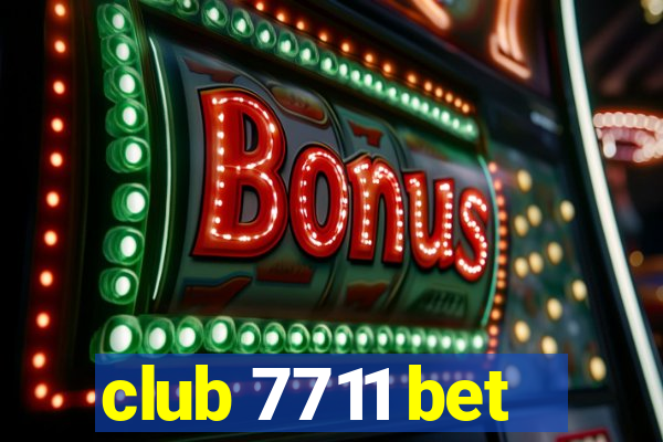 club 7711 bet