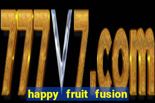 happy fruit fusion paga mesmo