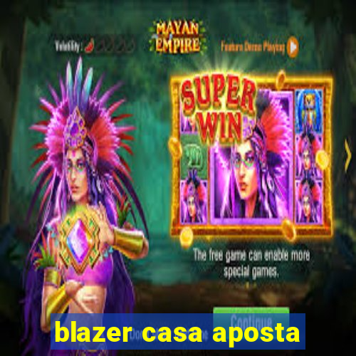 blazer casa aposta