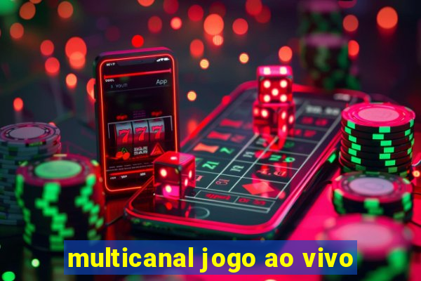 multicanal jogo ao vivo