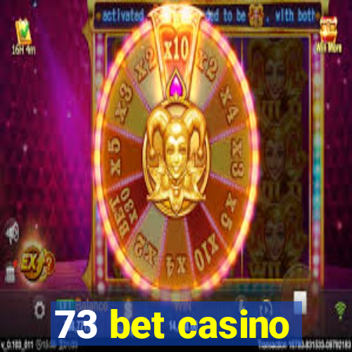 73 bet casino