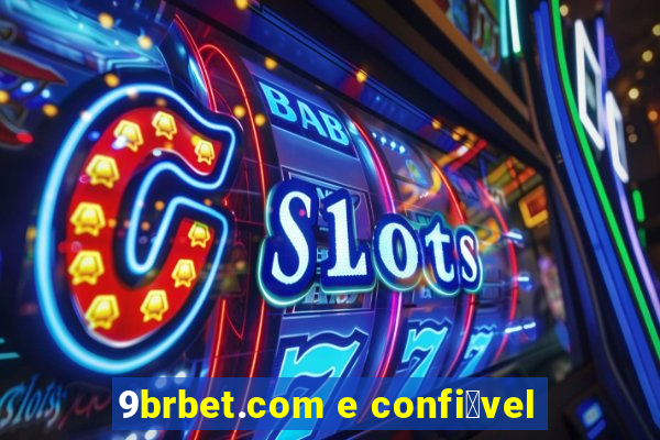 9brbet.com e confi谩vel