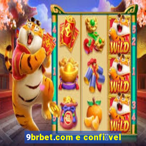 9brbet.com e confi谩vel