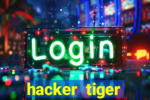 hacker tiger fortune download