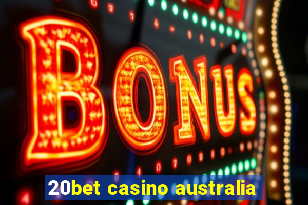 20bet casino australia