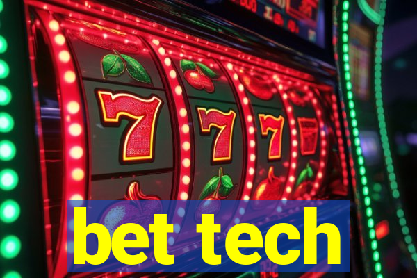 bet tech